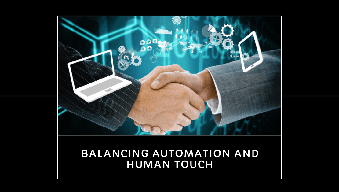  Balancing Automation and Human Touch: Creating a Seamless Customer Journey.