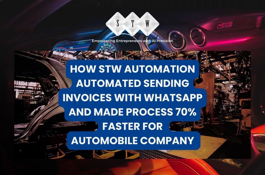  Automated Sending Invoices with WhatsApp and Made Process 70% Faster For Automobile Company